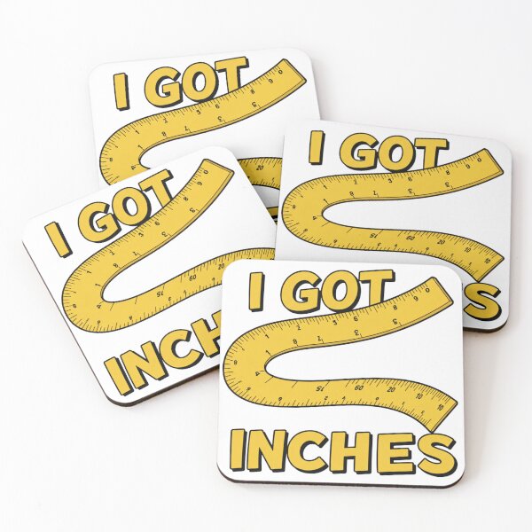 Item preview, I Got Inches designed and sold by NPCDripGod.