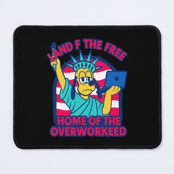 Item preview, LAND OF THE FREE, HOME OF THE OVERWORKED designed and sold by UnicornDreamers.