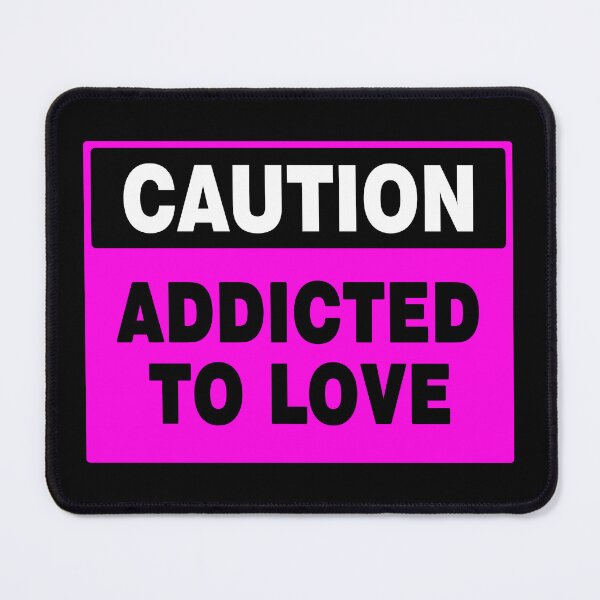 Item preview, Caution Addicted To Love (pink) Novelty Sign, In Love designed and sold by AASparksDesigns.