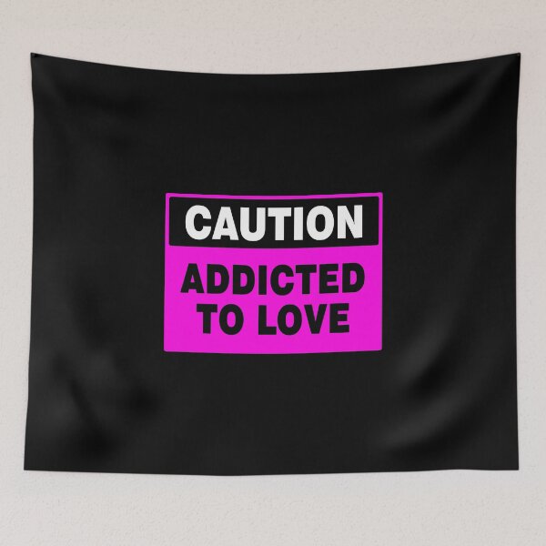 Item preview, Caution Addicted To Love (pink) Novelty Sign, In Love designed and sold by AASparksDesigns.