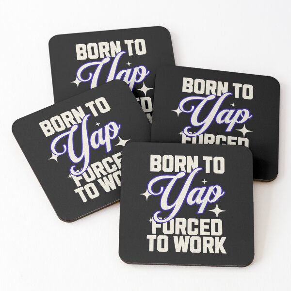 Item preview, Born to Yap Forced to Work designed and sold by dudelinart.