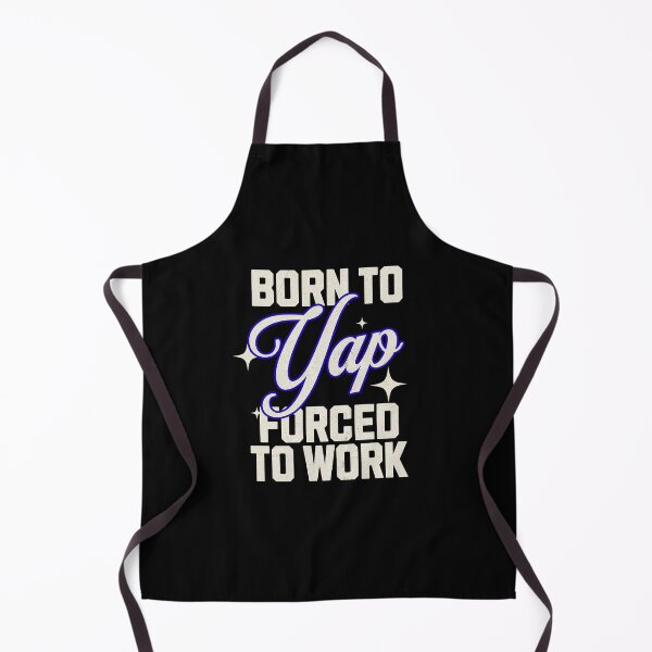 Item preview, Born to Yap Forced to Work designed and sold by dudelinart.