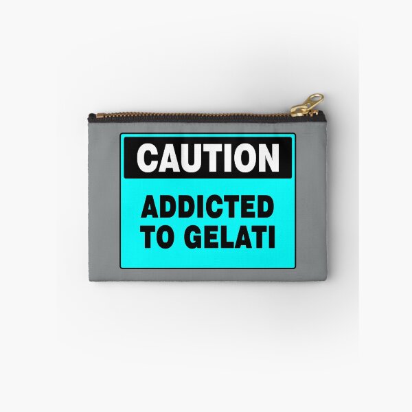 Item preview, Caution Addicted To Gelati, Blue Caution Sign, Novelty, Quotes  designed and sold by AASparksDesigns.