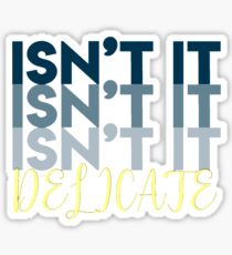 ts delicate Sticker