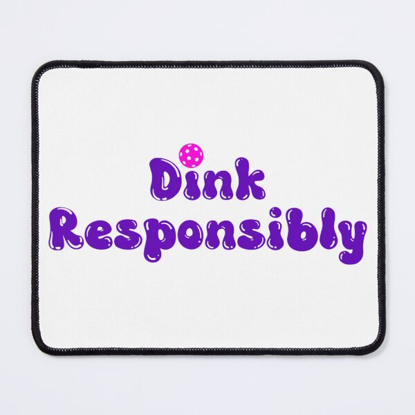 Item preview, Dink Responsibly - Funny Pickleball Purple designed and sold by Travelslightly.