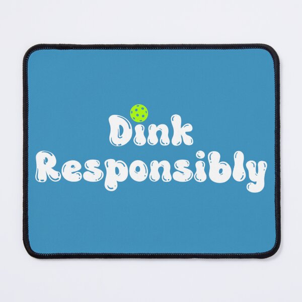 Item preview, Dink Responsibly - Funny Pickleball White designed and sold by Travelslightly.