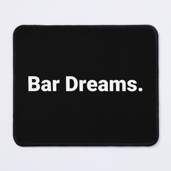 Item preview, Bar Dreams. designed and sold by Text-based T-Shirts and Gifts.