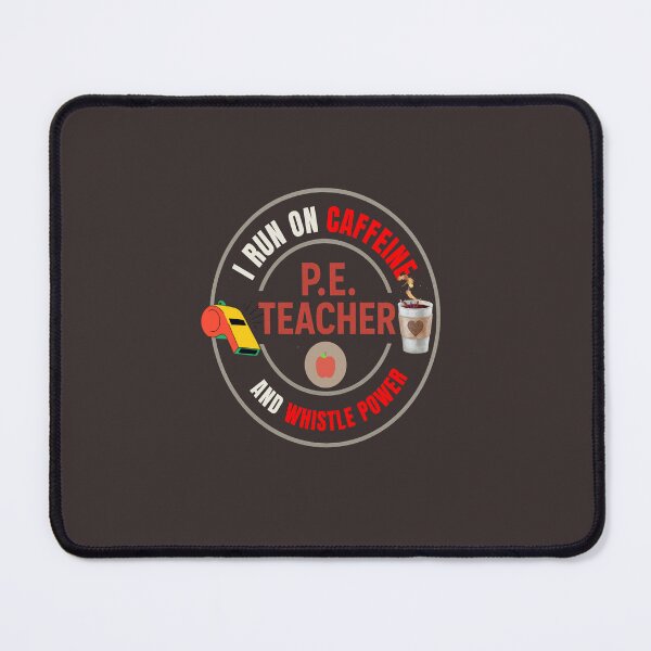 Item preview, P.E. Teacher Fuel: Caffeine and the Whistle! designed and sold by LaPaz361.
