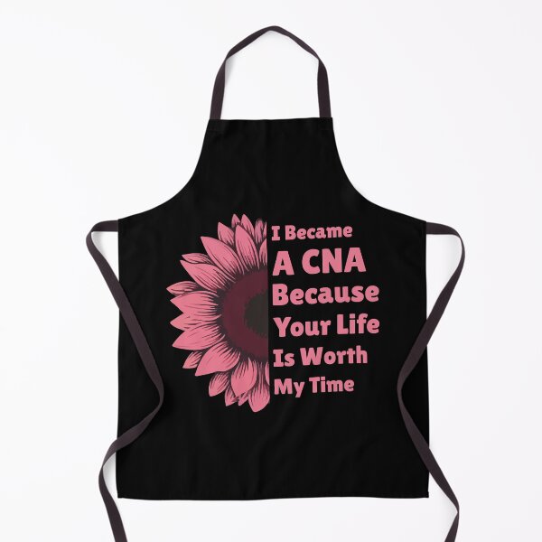 Item preview, I Became A CNA Because Your Life Is Worth My Time Sunflower designed and sold by Stick-Artistry.
