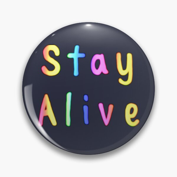 Item preview, Stay Alive  designed and sold by Amanda1775.