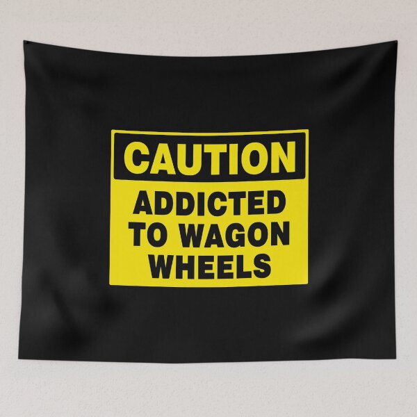Item preview, ADDICTED TO WAGON WHEELS, Novelty Sign, Biscuits  designed and sold by AASparksDesigns.