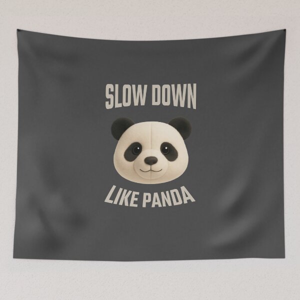 Item preview, Slow Down Like Panda – Cute Plush Panda Head Design designed and sold by iamwonderkitty.