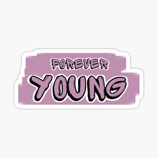 Item preview, Forever Young  designed and sold by VSHine.