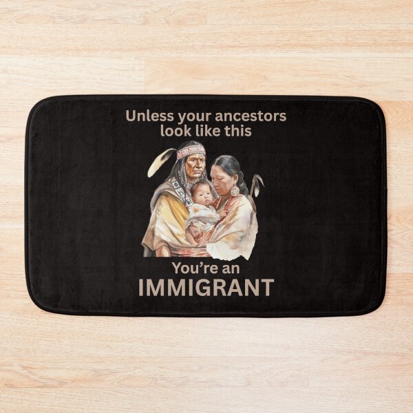 Item preview, Native Americans, You Are An Immigrant, Stand With Immigrants designed and sold by desireedickens.