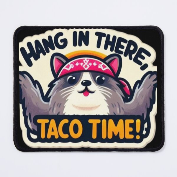Item preview, Hang In There, Taco Time designed and sold by Myra365Art.