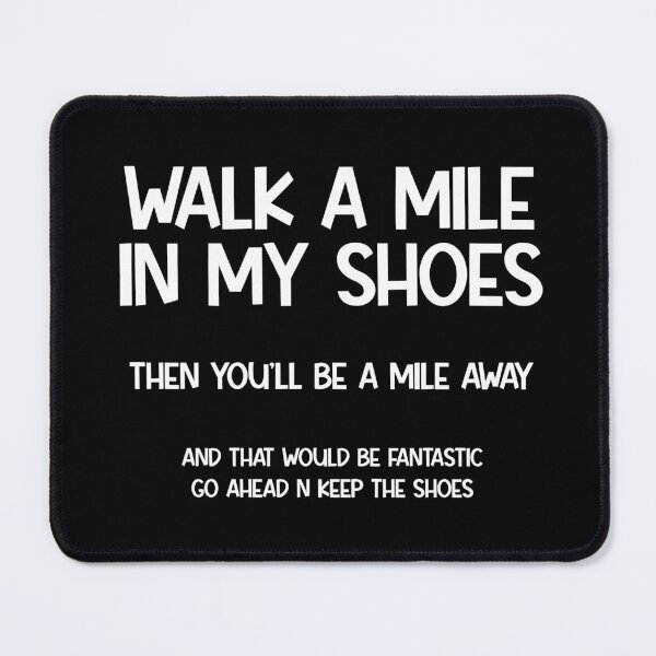 Item preview, mile in my shoes designed and sold by jgdlc.