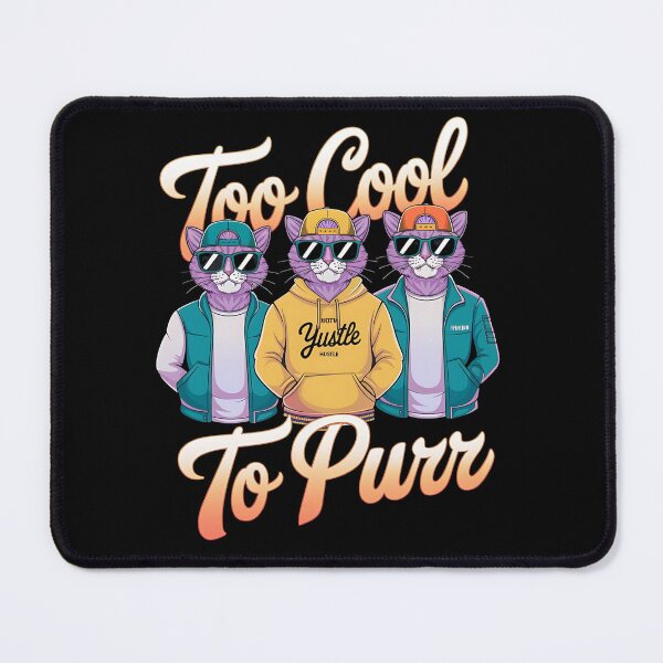 Item preview, Too cool to purr - Hip hop cats - Cat nip - Funky cat - Meowdy - Cat vibes - Just hip hop cats - Hip hop kitten - Dancing cats designed and sold by JansenGS.