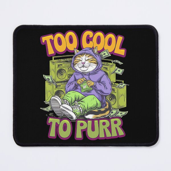 Item preview, Too cool to purr - Hip hop cats - Cat nip - Funky cat - Meowdy - Cat vibes - Just hip hop cats - Hip hop kitten - Dancing cats designed and sold by JansenGS.