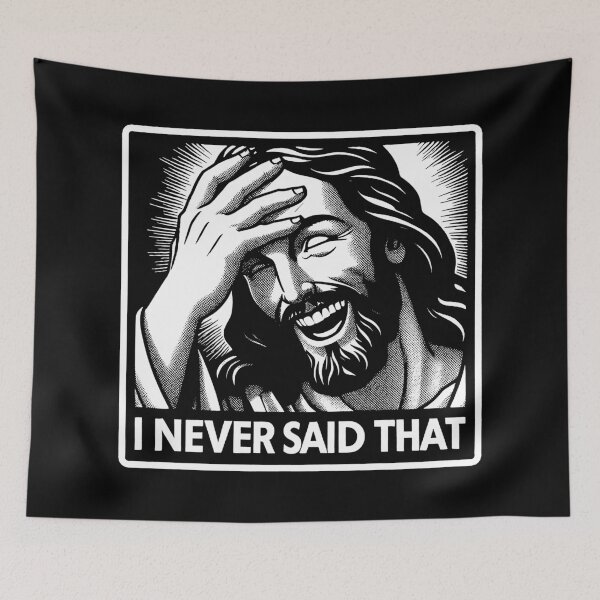 Item preview, Jesus Never Said That designed and sold by plushism.