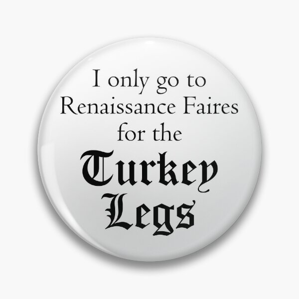 Item preview, Renaissance Fair for the Turkey Legs designed and sold by OMG-Factory.