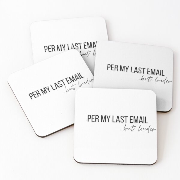 Item preview, Per my last email... but louder designed and sold by celestepolvere.