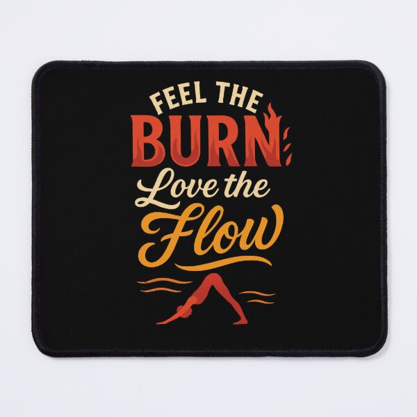 Item preview, Feel the Burn. Love the Flow – Yoga & Fitness Mantra designed and sold by PrintHorizonD.