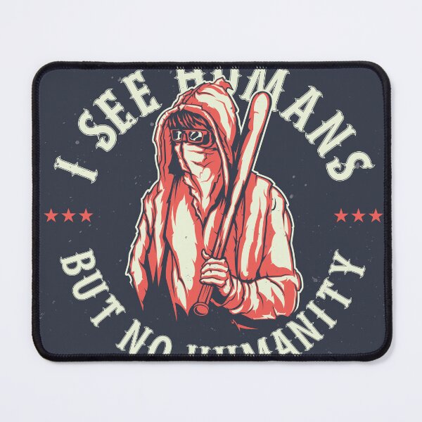 Item preview, ?I See Humans But No Humanity? designed and sold by BLOODMAN.