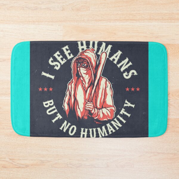 Item preview, ?I See Humans But No Humanity? designed and sold by BLOODMAN.