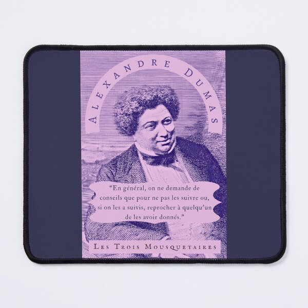 Item preview, Alexandre Dumas quote: “En général, on ne demande de conseils que pour ne pas les suivre ou, si on les a suivis, reprocher à quelqu'un de les avoir donnés.” designed and sold by artbleed.