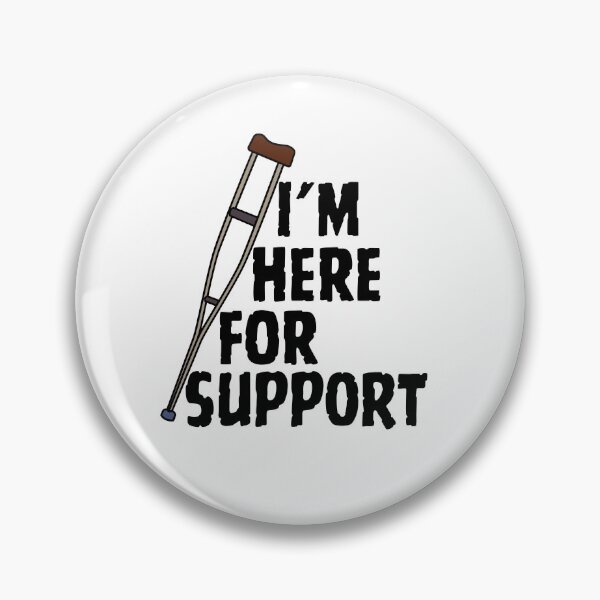 Item preview, I’m Here for Support Crutches Funny Broken Leg Recovery designed and sold by Glmart.