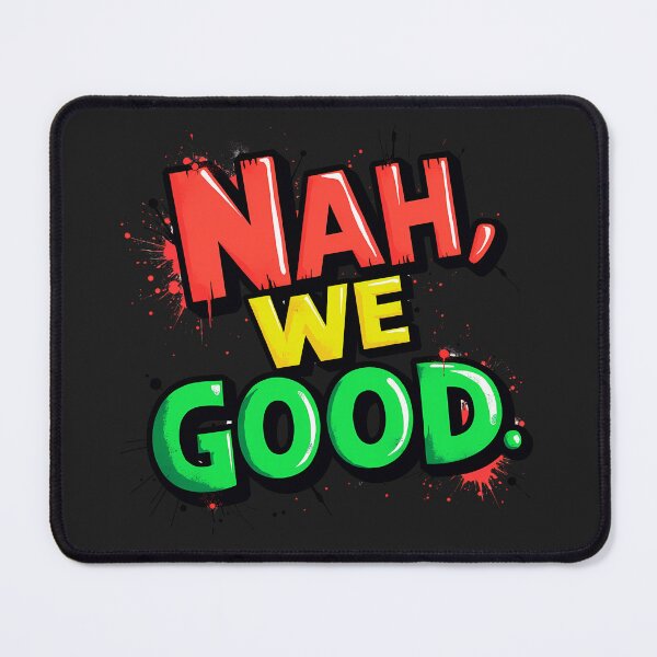 Item preview, Nah We Good: Bold Afrocentric Street Statement Art designed and sold by elynne9.
