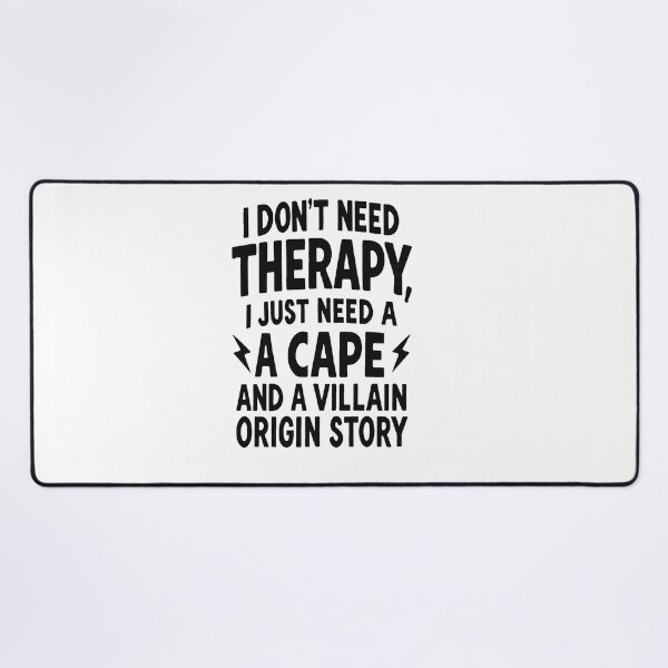 Item preview, No Therapy Needed Villain Origin Story designed and sold by Owcomm.