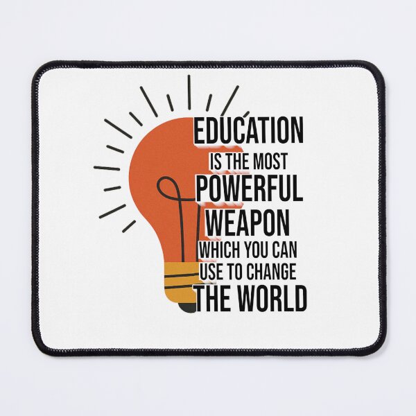 Item preview, Education Is the Most Powerful Weapon – Inspiring Quote Design for Change and Knowledge designed and sold by ArtsyExplorer.