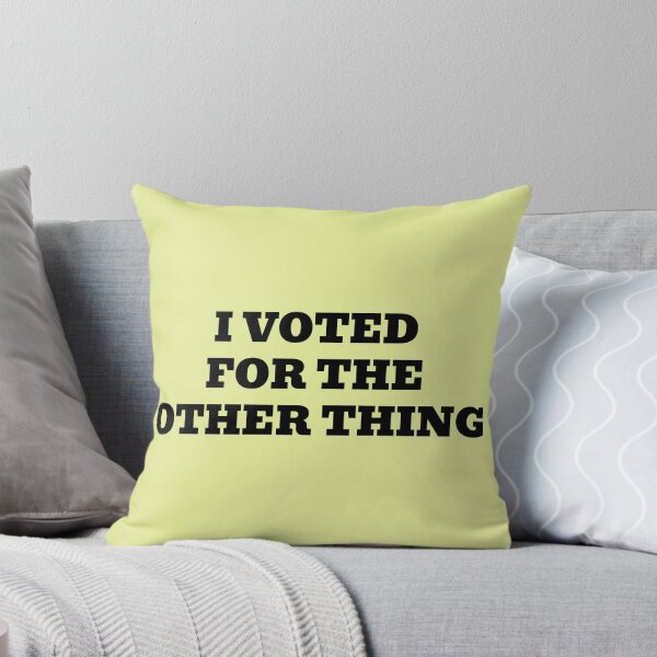 Item preview, I Voted For the Other Thing designed and sold by WakeNBake-Tees.