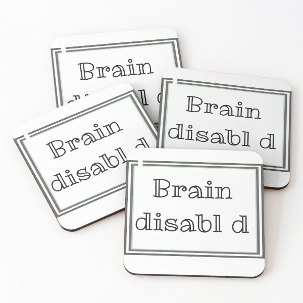 Item preview, Brain disabled, funny sayings designed and sold by CrocoDi.