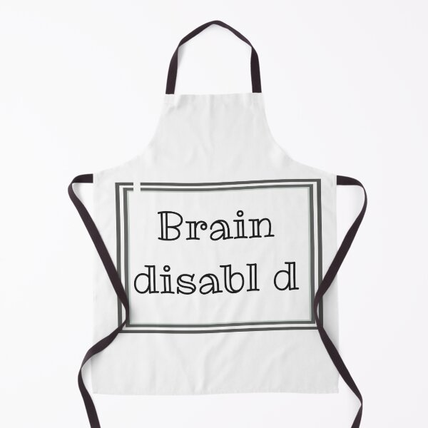 Item preview, Brain disabled, funny sayings designed and sold by CrocoDi.