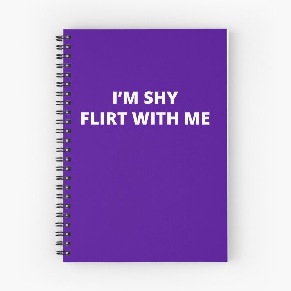 Item preview, I'm shy Flirt with me (white text) designed and sold by Desire To Inspire.
