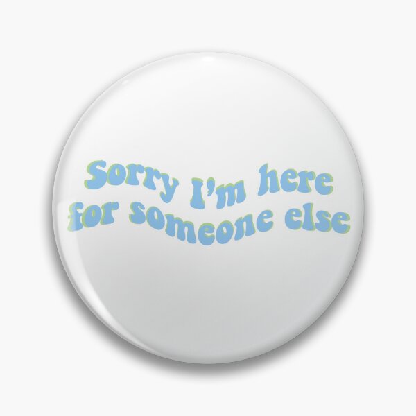 Item preview, Sorry I’m here for someone else designed and sold by YonivanL.