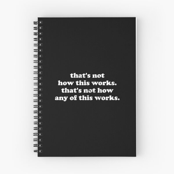 Item preview, That's Not How This Works That's Not How Any of This Works designed and sold by xhearalisa.