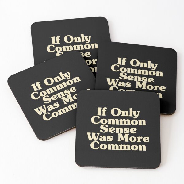 Item preview, If Only Common Sense Was More Common designed and sold by xhearalisa.
