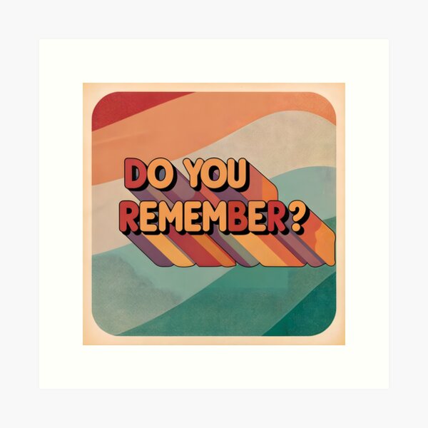 Item preview, Do you remember? designed and sold by Soulstuff.