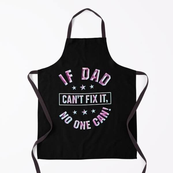 Item preview, If Dad Can't Fix it No one Can, Father's Day Gift designed and sold by creativerooney.