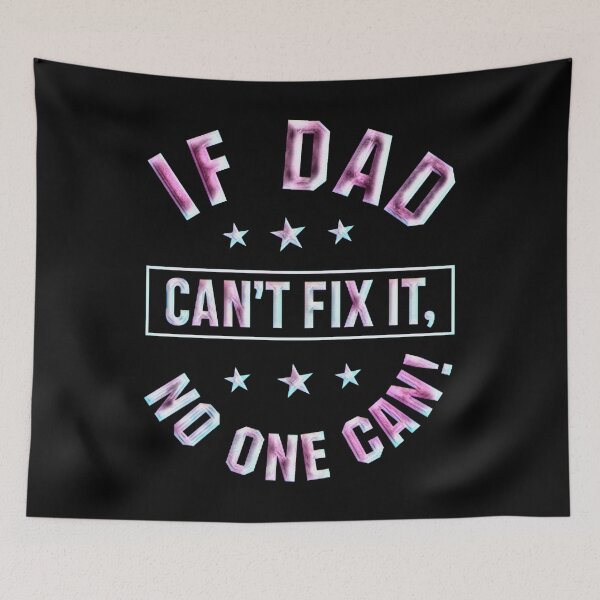 Item preview, If Dad Can't Fix it No one Can, Father's Day Gift designed and sold by creativerooney.
