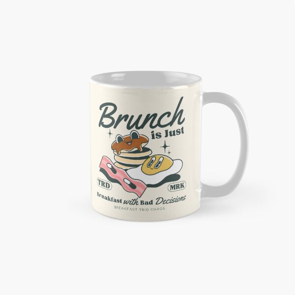 Item preview, Brunch is just breakfast with bad decision designed and sold by Peerless-Prime.