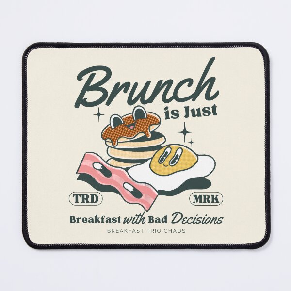 Item preview, Brunch is just breakfast with bad decision designed and sold by Peerless-Prime.