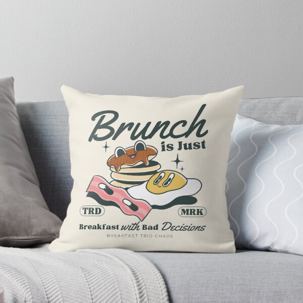 Item preview, Brunch is just breakfast with bad decision designed and sold by Peerless-Prime.