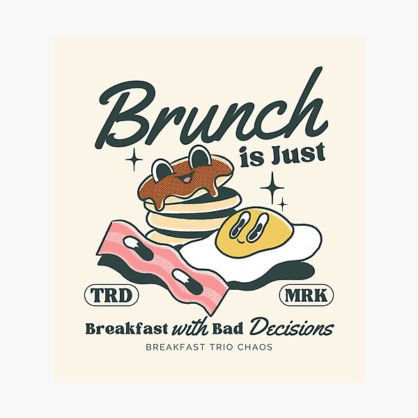 Item preview, Brunch is just breakfast with bad decision designed and sold by Peerless-Prime.