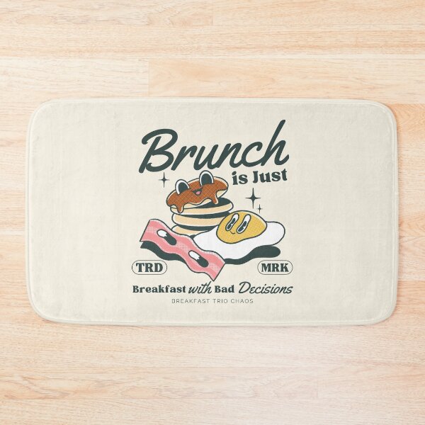Item preview, Brunch is just breakfast with bad decision designed and sold by Peerless-Prime.