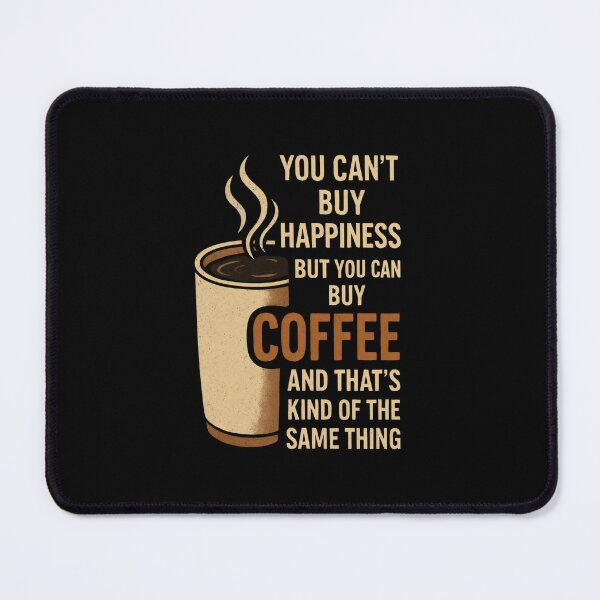 Item preview, You can't buy happiness but you can buy coffee and that's kind of the same thing designed and sold by DemureArtsy.