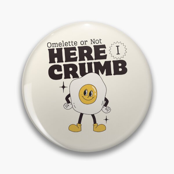 Item preview, Omelette or not, here I crumb designed and sold by Peerless-Prime.